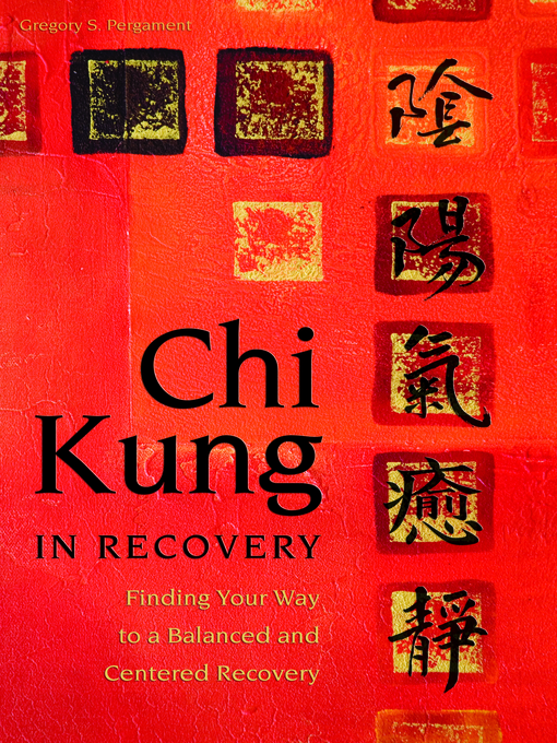 Title details for Chi Kung in Recovery by Gregory Pergament - Available